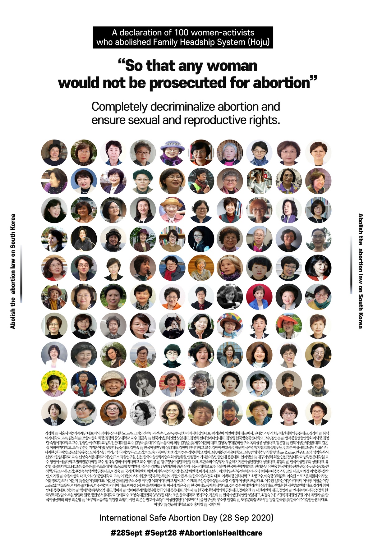 So that any woman would not be prosecuted for abortion Completely decriminalize abortion and ensure sexual and reproductive rights.